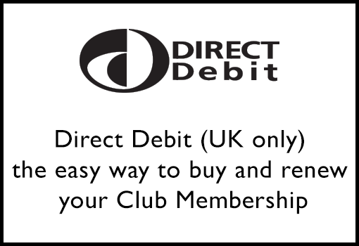 Direct Debit (UK only) the easy way to buy and renew your Club Membership